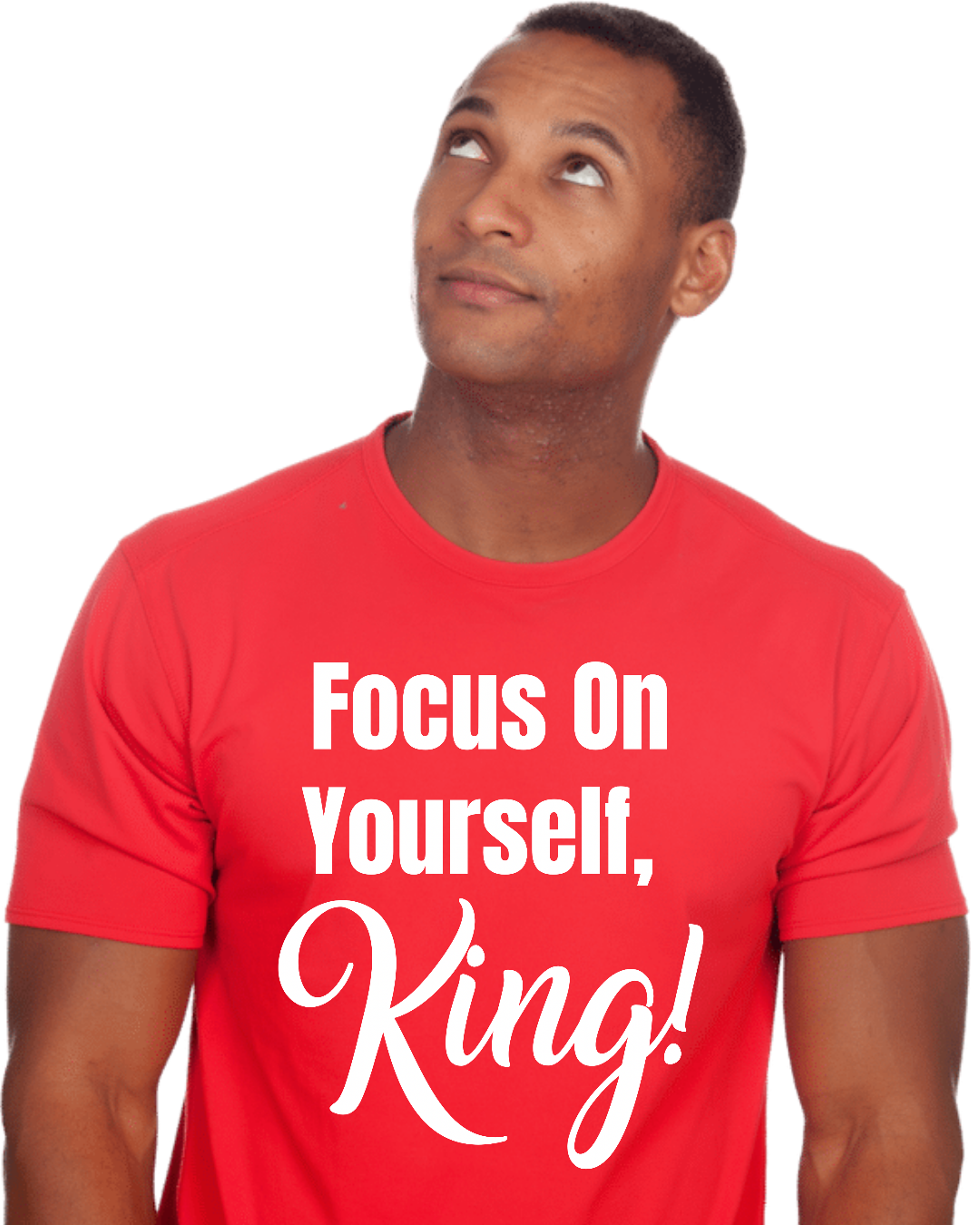 Focus On Yourself King T-shirt