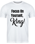 Focus On Yourself King T-shirt