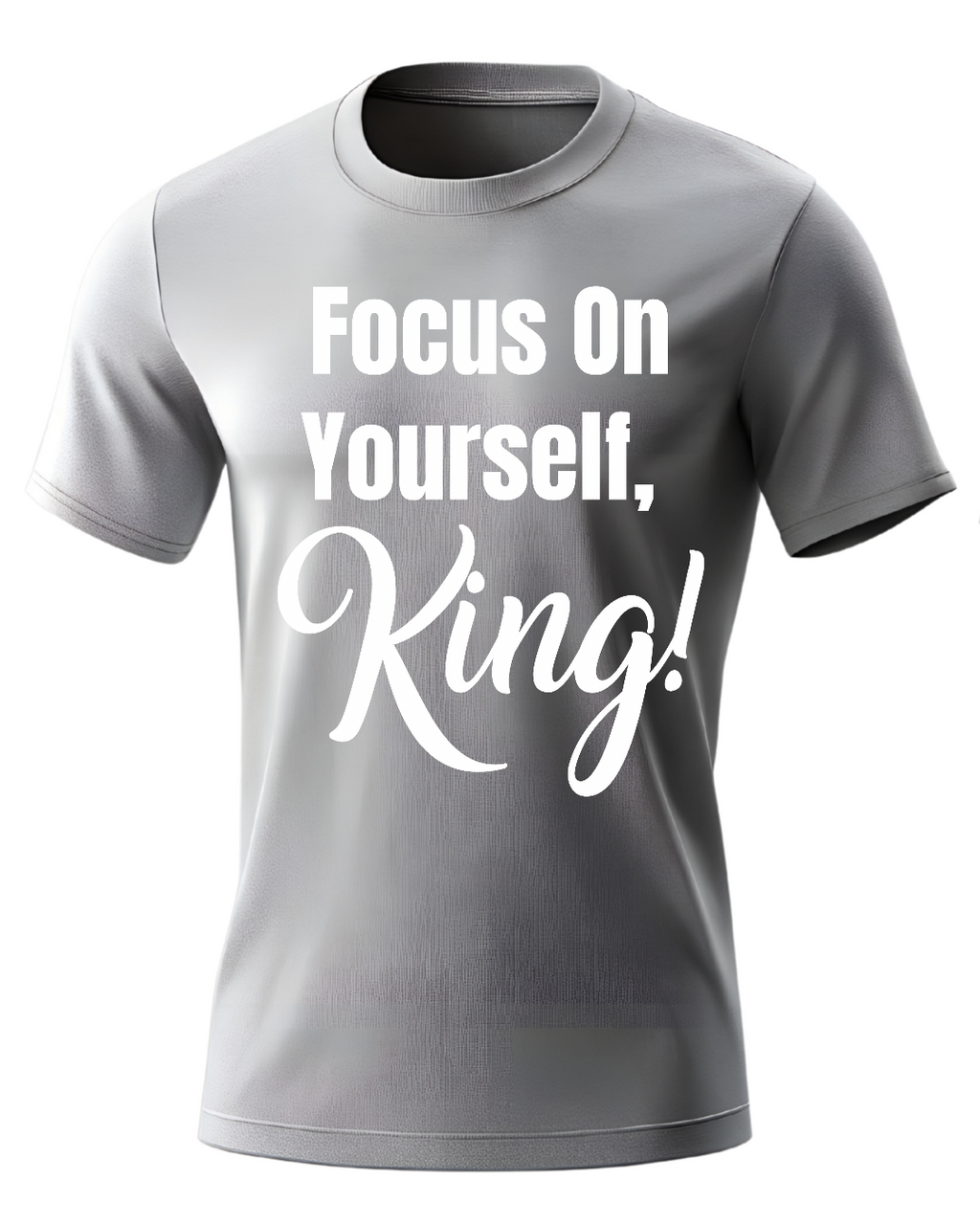 Focus On Yourself King T-shirt