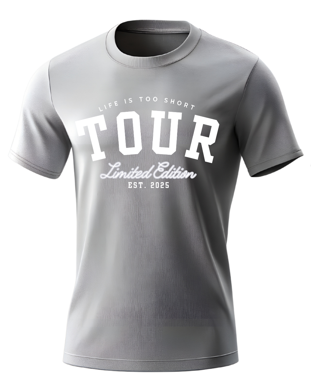 Life Is Too Short Tour Shirt