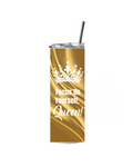 Focus On Yourself Queen Tumbler