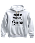Focus On Yourself Queen Hoodie