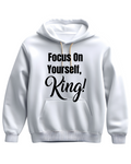 Focus On Yourself King Hoodie