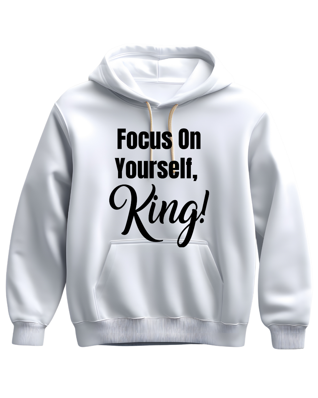 Focus On Yourself King Hoodie